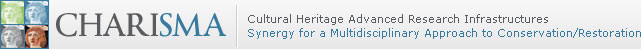 Charisma - Cultural Heritage Advanced Research Infrastructures, Synergy for a Multidisciplinary Approach to Conservation/Restoration